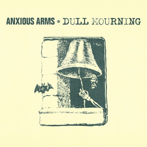 Anxious Arms - Anxious Arms / Dull Mourning (2022) Download