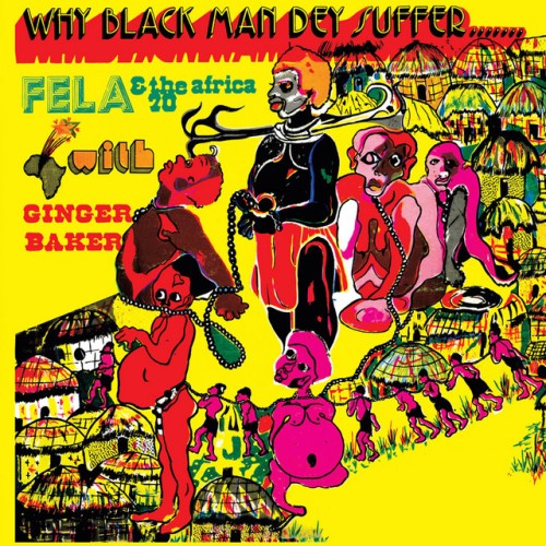 Fela Kuti - Why Black Man Dey Suffer (2013) Download