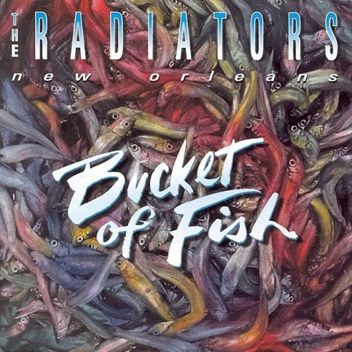 The Radiators - Bucket Of Fish (1994) Download