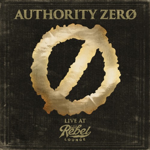 Authority Zero – Live At The Rebel Lounge (2019)
