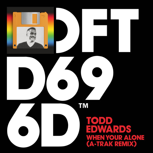 Todd Edwards-When Your Alone (A-Trak Remix)-16BIT-WEB-FLAC-2023-AFO Download