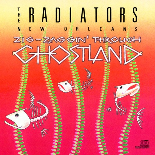 The Radiators – Zig-Zaggin’ Through Ghostland (1989)