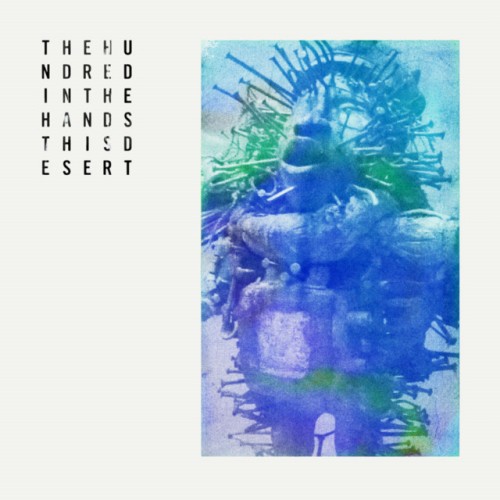 The Hundred In The Hands - This Desert (2010) Download