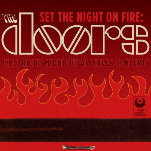 The Doors – Set The Night On Fire: The Doors Bright Midnight Archives Concerts (2007)
