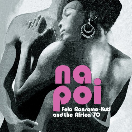 Fela Kuti - Na Poi (2013) Download