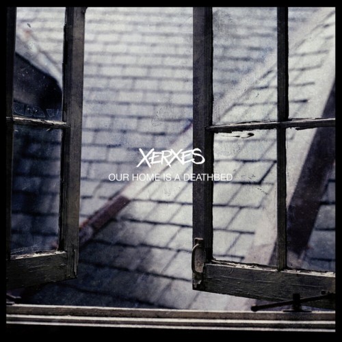 Xerxes - Our Home Is a Deathbed (2012) Download