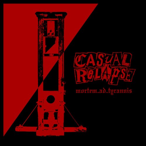 Casual Relapse - Mortem Ad Tyrannis (2021) Download
