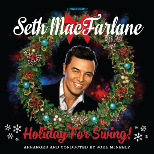 Seth MacFarlane – Holiday For Swing! (2014)
