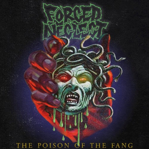 Forced Neglect – The Poison Of The Fang (2020)