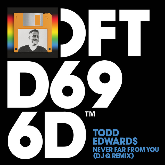 Todd Edwards-Never Far From You (DJ Q Remix)-16BIT-WEB-FLAC-2023-AFO