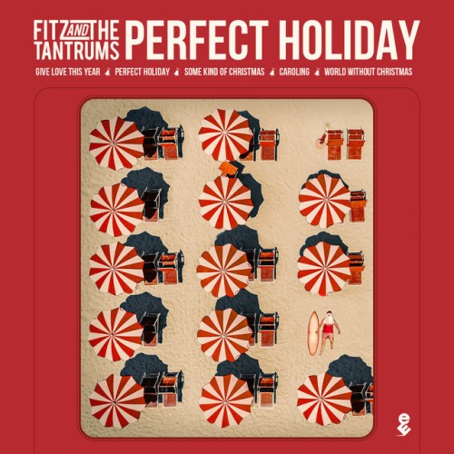 Fitz and The Tantrums – Perfect Holiday (2023)