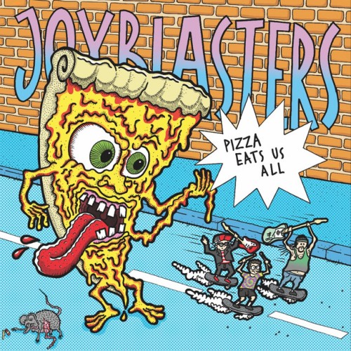 Joyblasters – Pizza Eats Us All (2020)