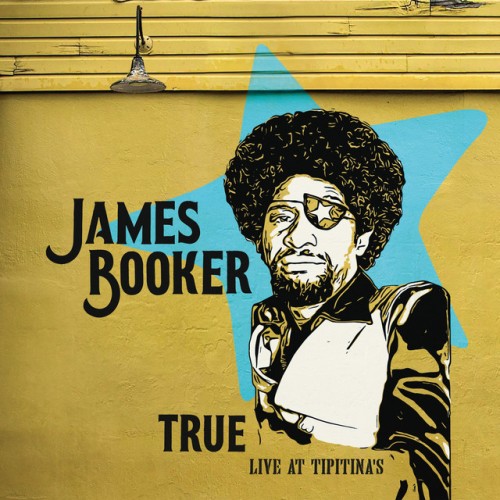 James Booker - True (Live At Tipitina's 04/25/78) (2021) Download