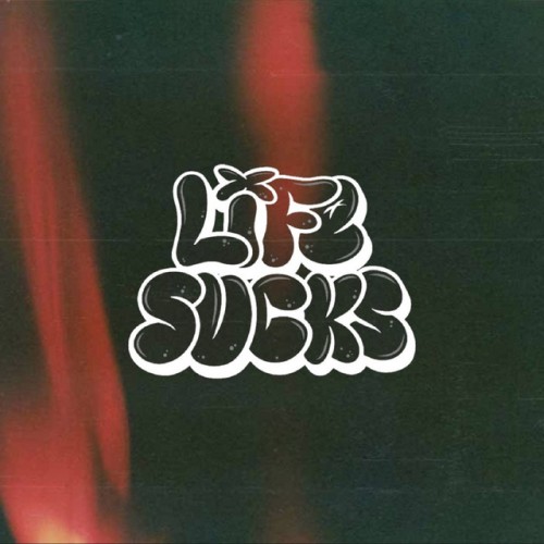 Life Sucks - Violently High (2021) Download