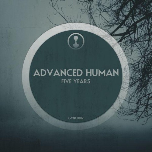 Advanced Human – Five Years (2016)