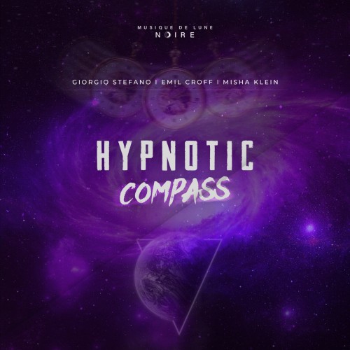 Giorgio stefano x Emil Croff x Misha Klein - Hypnotic Compass (2023) Download