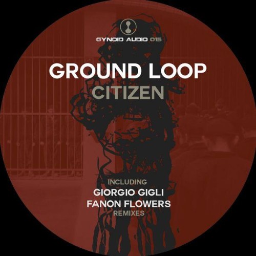 Ground Loop - Citizen (2015) Download