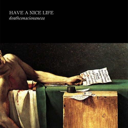 Have a Nice Life - Deathconsciousness (2014) Download