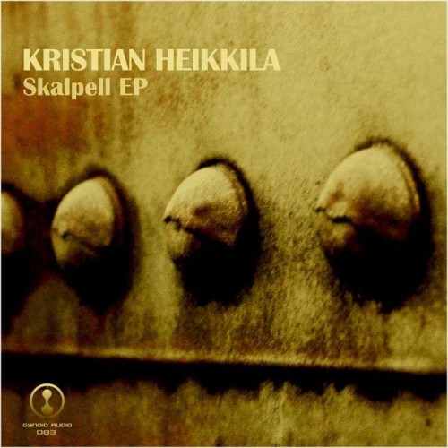Kristian Heikkila – Skalpell Ep (2012)