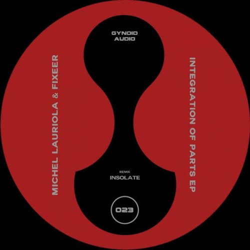 Michel Lauriola & Fixeer – Integration of Parts EP (2021)