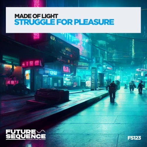 Made Of Light – Struggle For Pleasure (2023)