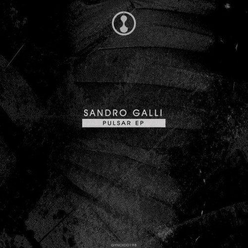 Sandro Galli – Pulsar EP (2020)