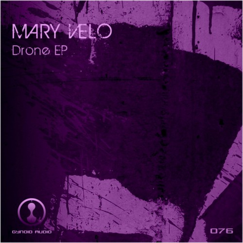Mary Velo – Drone EP (2012)