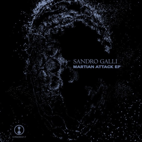 Sandro Galli – Martian Attack EP (2022)
