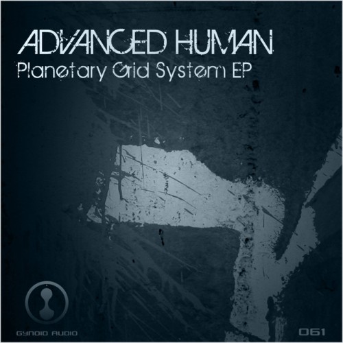 Advanced Human – Planetary Grid System Ep (2012)
