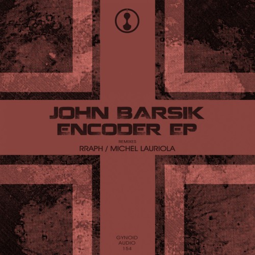 John Barsik – Encoder EP (2017)