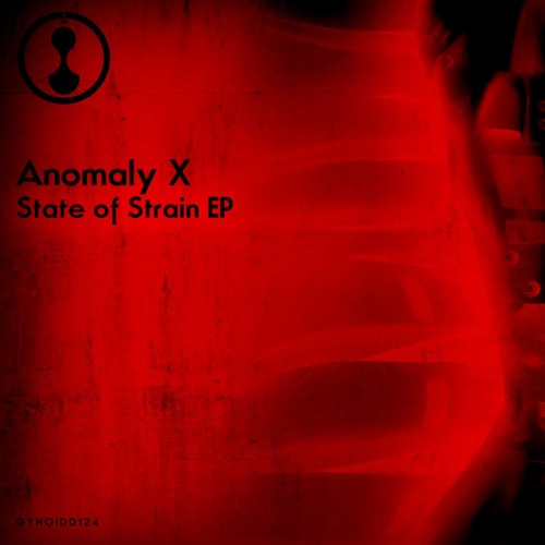 Anomaly X - State of Strain Ep (2015) Download