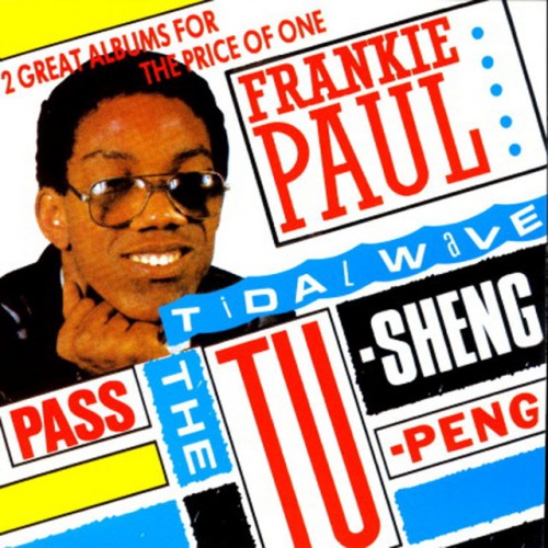 Frankie Paul-Pass The Tu-Sheng-Peng Tidal Wave-(GREL CD 502)-REISSUE-CD-FLAC-1988-YARD