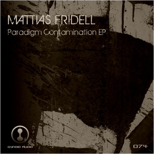 Mattias Fridell – Paradigm Contamination EP (2012)