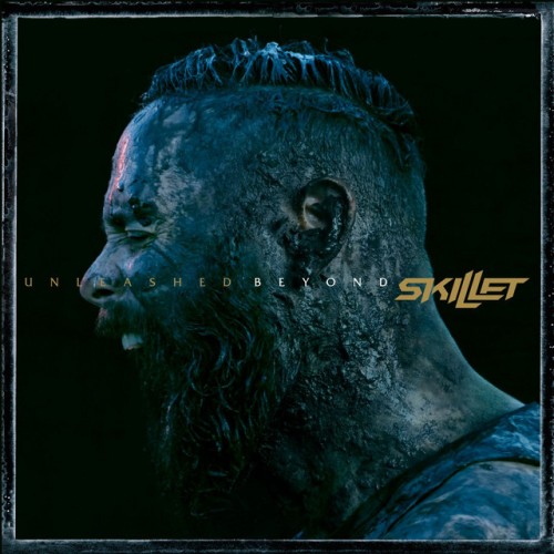 Skillet – Unleashed Beyond (2017)