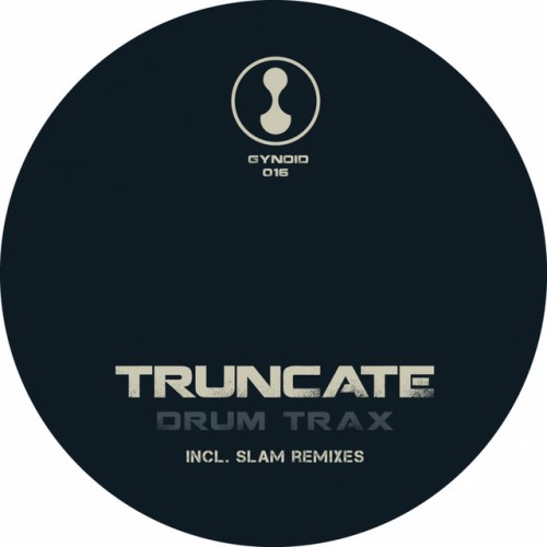 Truncate – Drum Trax (2016)