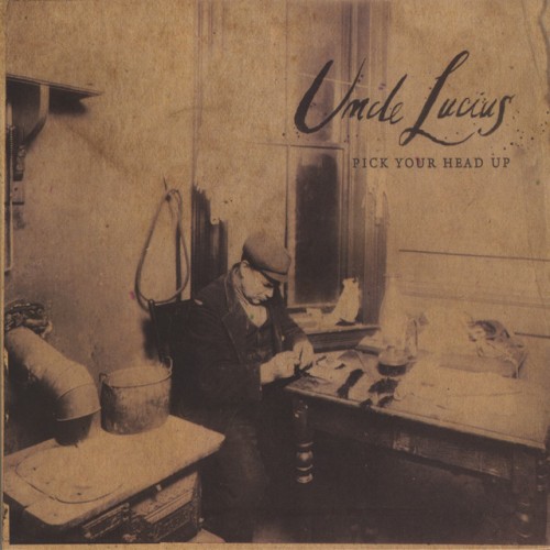 Uncle Lucius – Pick Your Head Up (2009)
