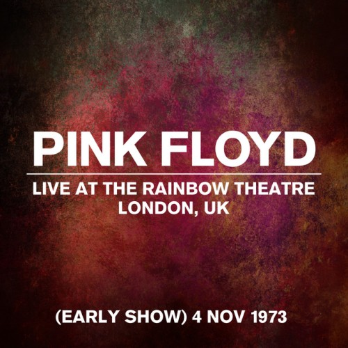 Pink Floyd-Live At The Rainbow Theatre Early Show London UK 4 November 1973-24BIT-44KHZ-WEB-FLAC-2023-OBZEN