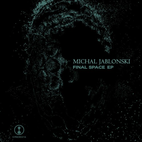 Michal Jablonski - Final Space EP (2021) Download