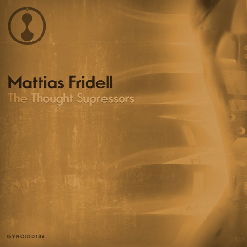 Mattias Fridell – The Thought Supressors (2016)