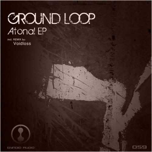 Ground Loop – Atonal Ep (2012)