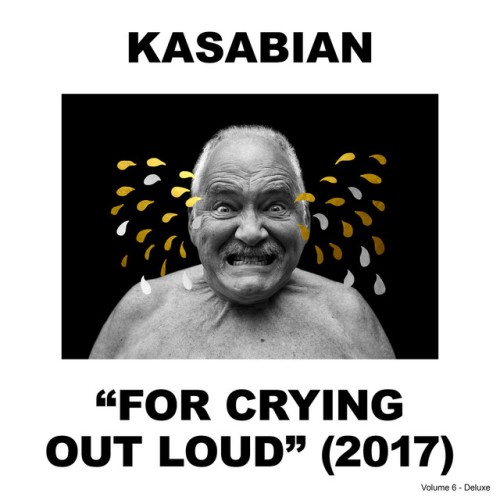 Kasabian – For Crying Out Loud (2017)