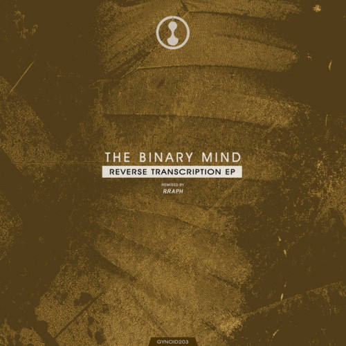 The Binary Mind – Reverse Transcription EP (2020)