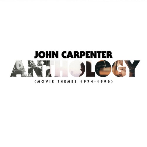 John Carpenter – Anthology (Movie Themes 1974-1998) (2017)