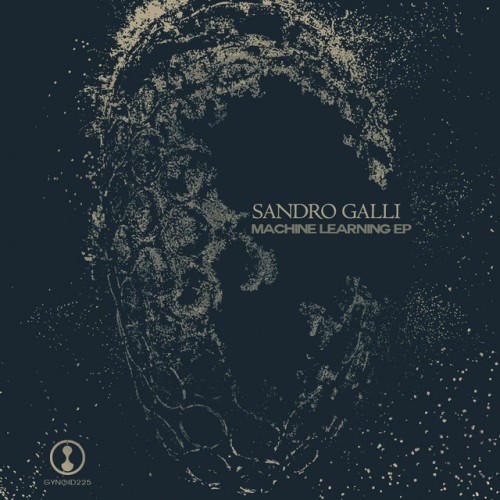 Sandro Galli - Machine Learning EP (2022) Download