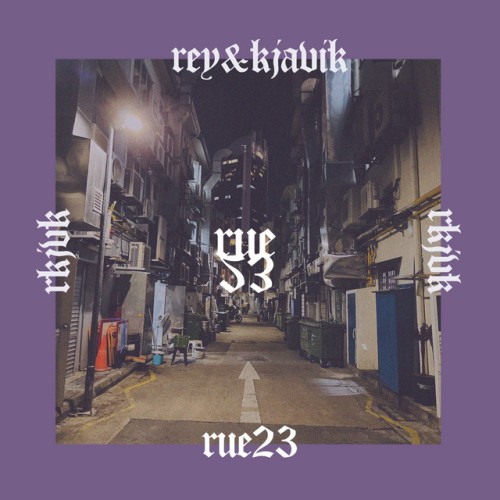 Rey&Kjavik - Rue 23 (2023) Download