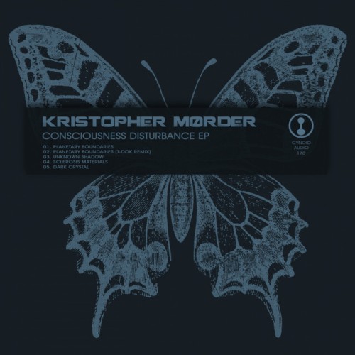 Kristopher Mørder - Consciousness Disturbance EP (2018) Download