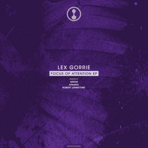 Lex Gorrie – Focus of Attention EP (2021)