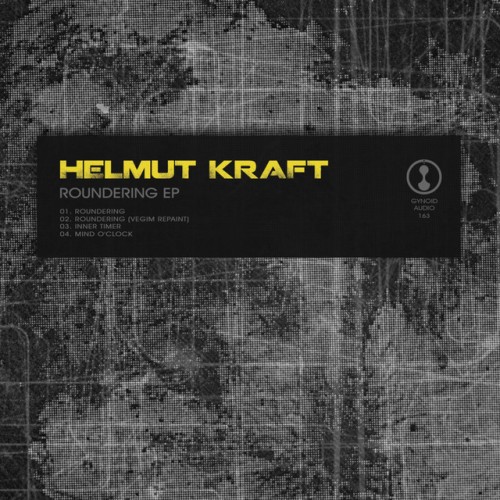 Helmut Kraft – Roundering EP (2017)