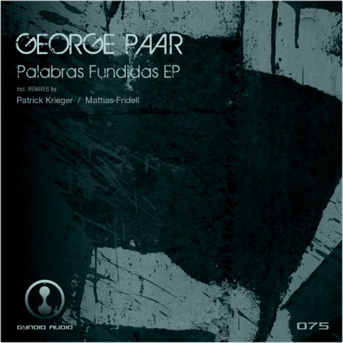 George Paar - Palabras Fundidas EP (2012) Download