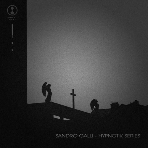 Sandro Galli – Hypnotik Series (2020)